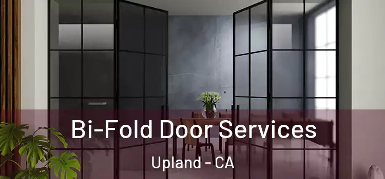 Bi-Fold Door Services Upland - CA