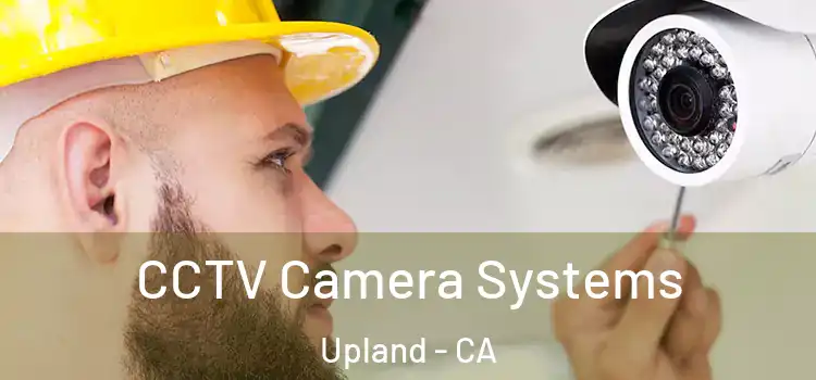  CCTV Camera Systems Upland - CA