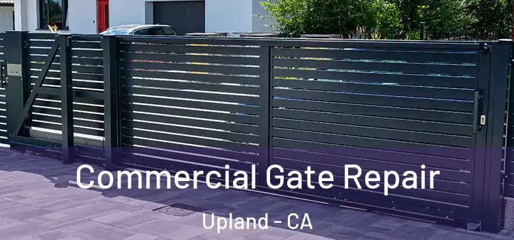  Commercial Gate Repair Upland - CA