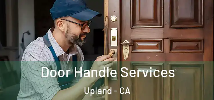 Door Handle Services Upland - CA