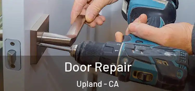 Door Repair Upland - CA
