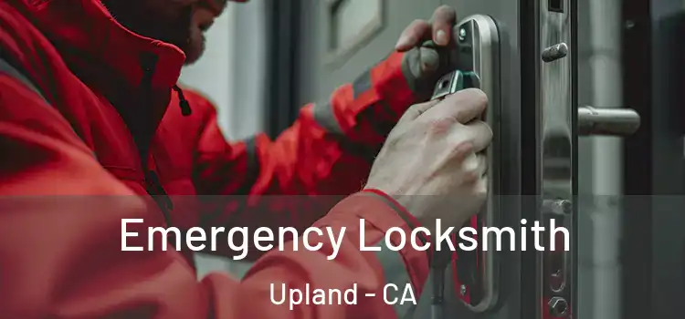  Emergency Locksmith Upland - CA
