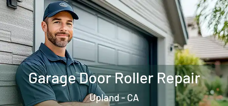  Garage Door Roller Repair Upland - CA