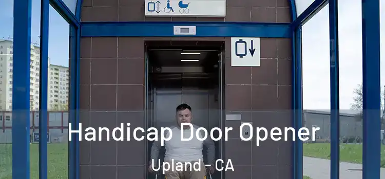Handicap Door Opener Upland - CA