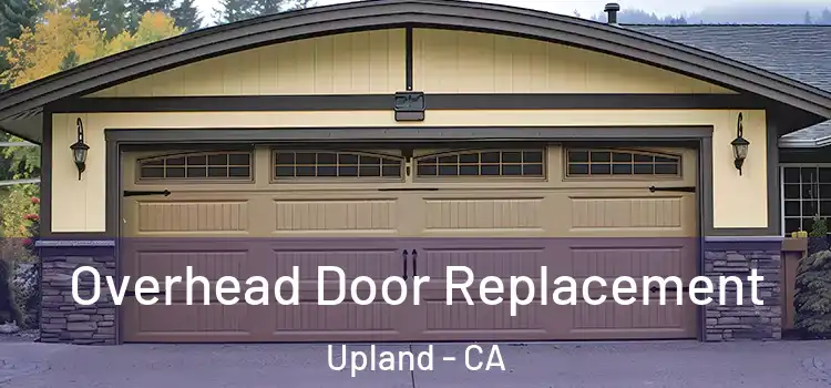  Overhead Door Replacement Upland - CA