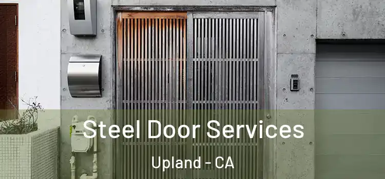 Steel Door Services Upland - CA