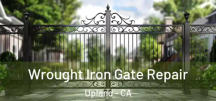 Wrought Iron Gate Repair Upland - CA